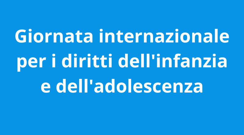 Giornata internazionale per i diritti dell’infanzia e dell’adolescenza: le nostre iniziative!