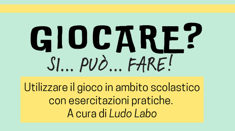 GIOCARE? SI PUO’ FARE! Corso di formazione