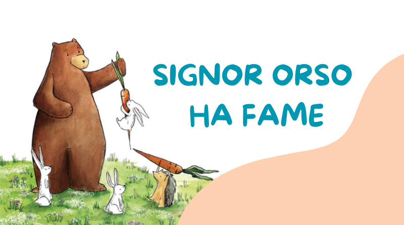 Signor Orso ha fame